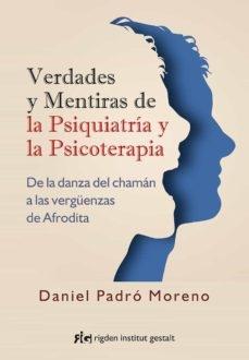 Verdades y mentiras de la Psiquiatría y la Psicoterapia. 