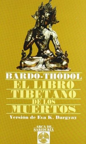 El Libro Tibetano de los Muertos "Bardo-Thodol"