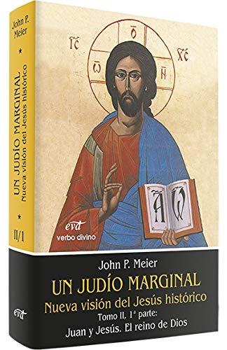 Un judío marginal. Nueva visión del Jesús histórico - II/1 "Juan y Jesús. El reino de Dios"