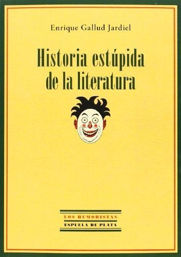 Historia estúpida de la literatura. 