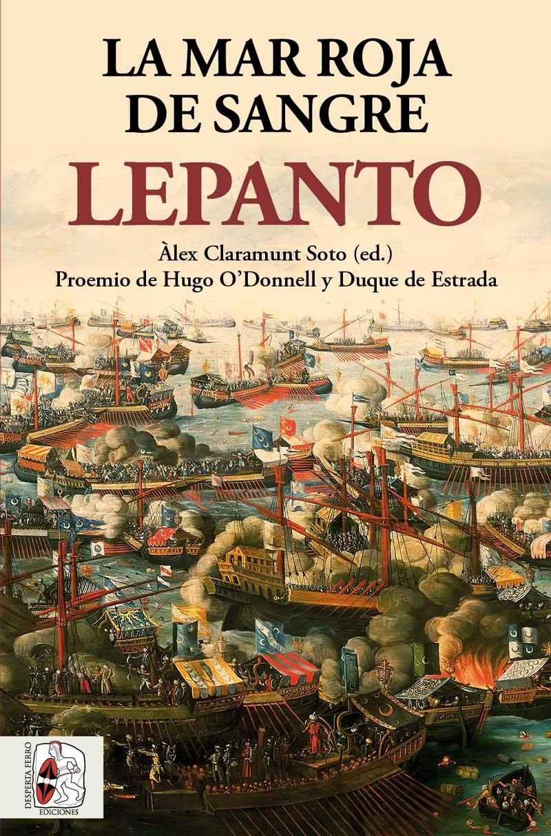 Lepanto. La mar roja de sangre. 