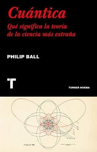 Cuántica "Qué significa la teoría de la ciencia más extraña"