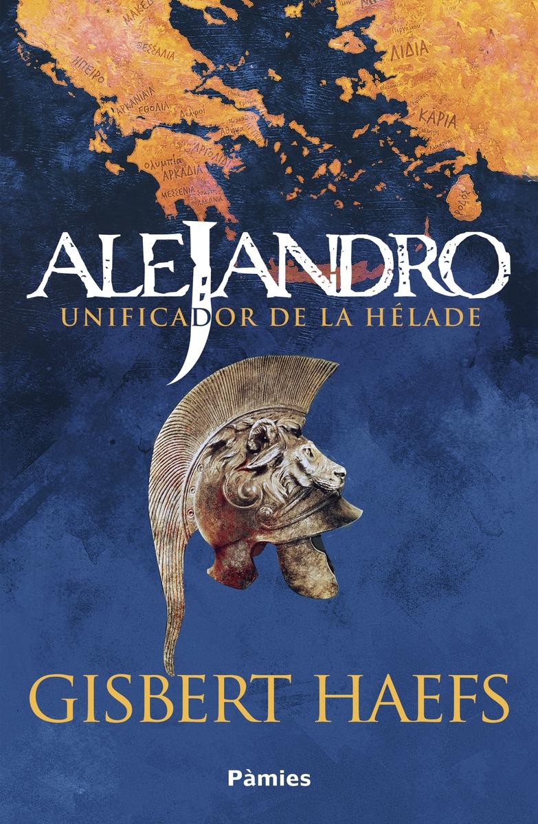 Alejandro "Unificador de la Hélade". 