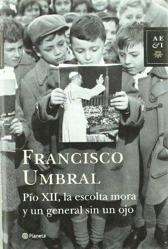 Pío XII, la escolta mora y un general sin un ojo