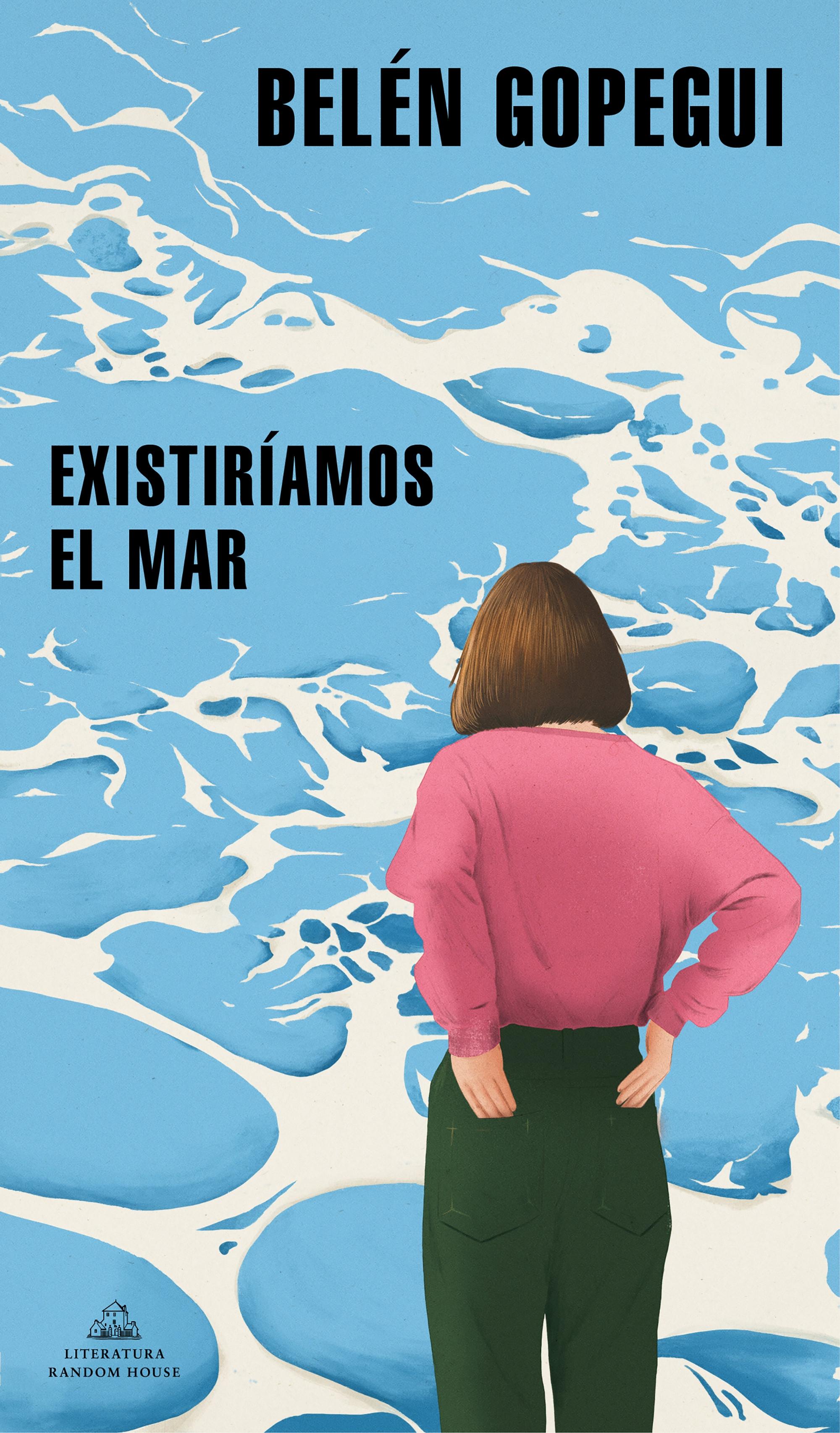 Existiríamos el mar. 