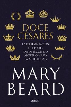 Doce Césares "La representación del poder desde el mundo antiguo hasta la actualidad".