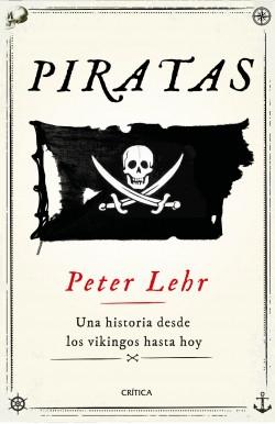 Piratas "Una historia desde los vikingos hasta hoy". 