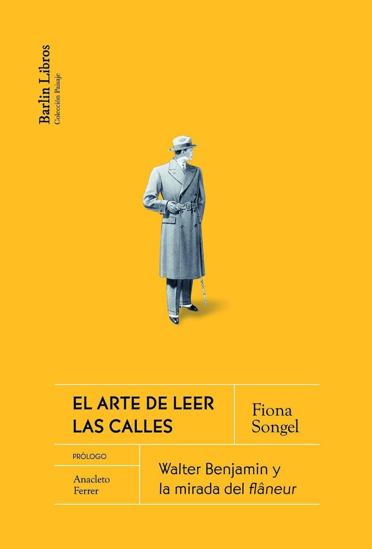 El arte de leer las calles "Walter Benjamin y la mirada del flâneur"