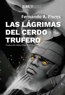 Las lágrimas del cerdo trufero. 