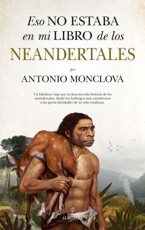 Eso no estaba en mi libro de los Neandertales. 