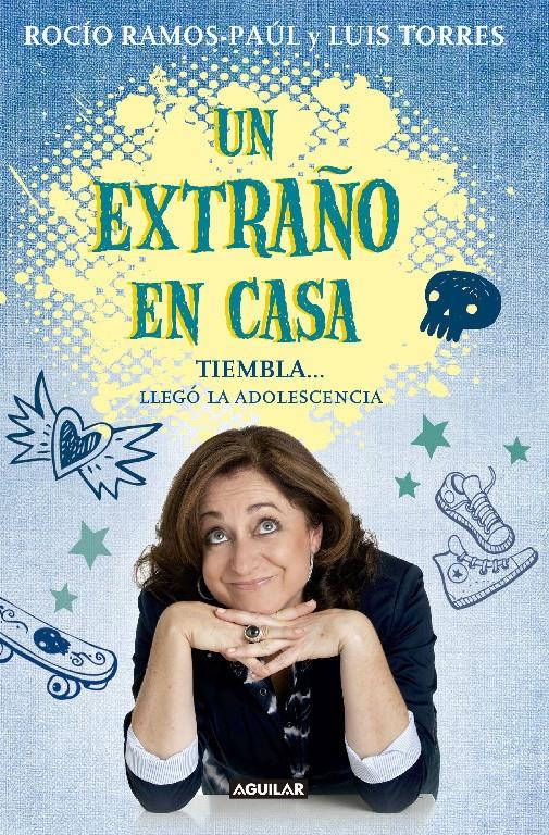 Un extraño en casa "Tiembla... llegó la adolescencia".