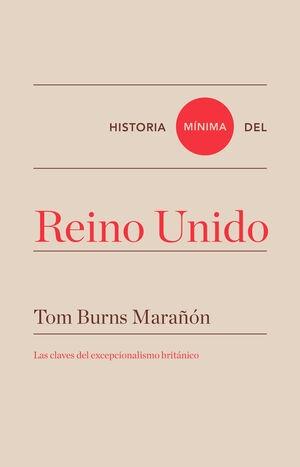 Historia mínima del Reino Unido "Las claves del excepcionalismo británico"