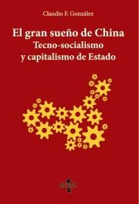 El gran sueño de China  "Tecno-Socialismo y capitalismo de estado"