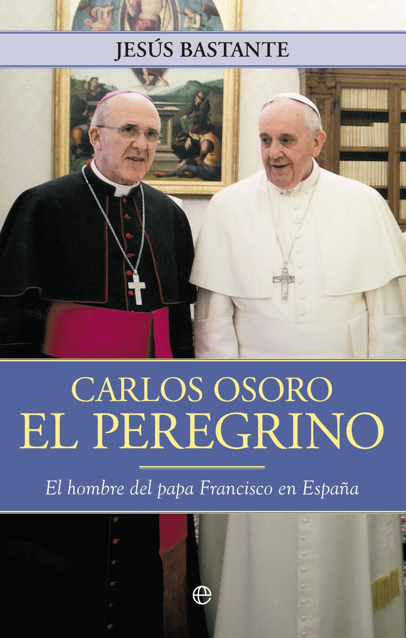 Carlos Osoro. El peregrino. 