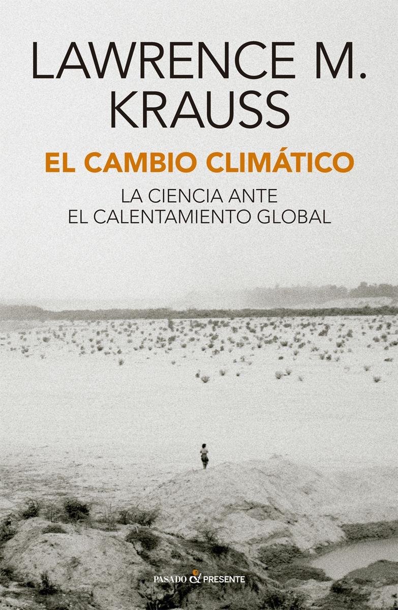 El cambio climático "La ciencia ante el calentamiento global".