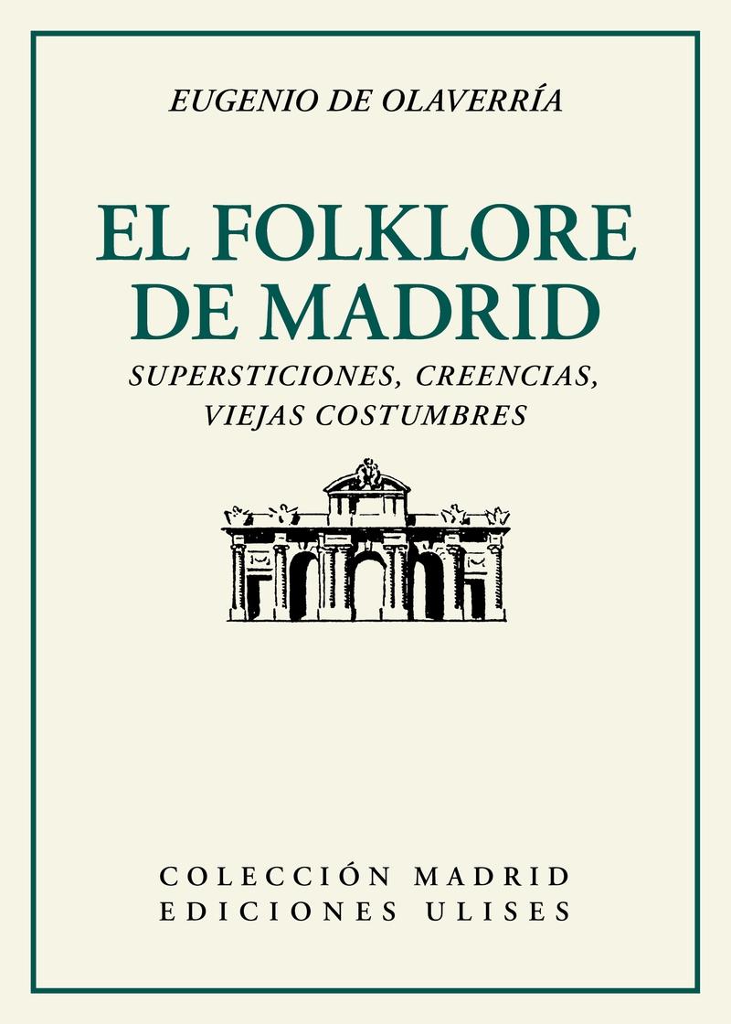 El folklore de Madrid "Supersticiones, creencias, viejas costumbres". 