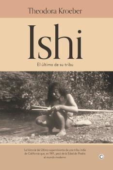 Ishi. El último de su tribu.