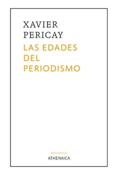 Las edades del periodismo. 