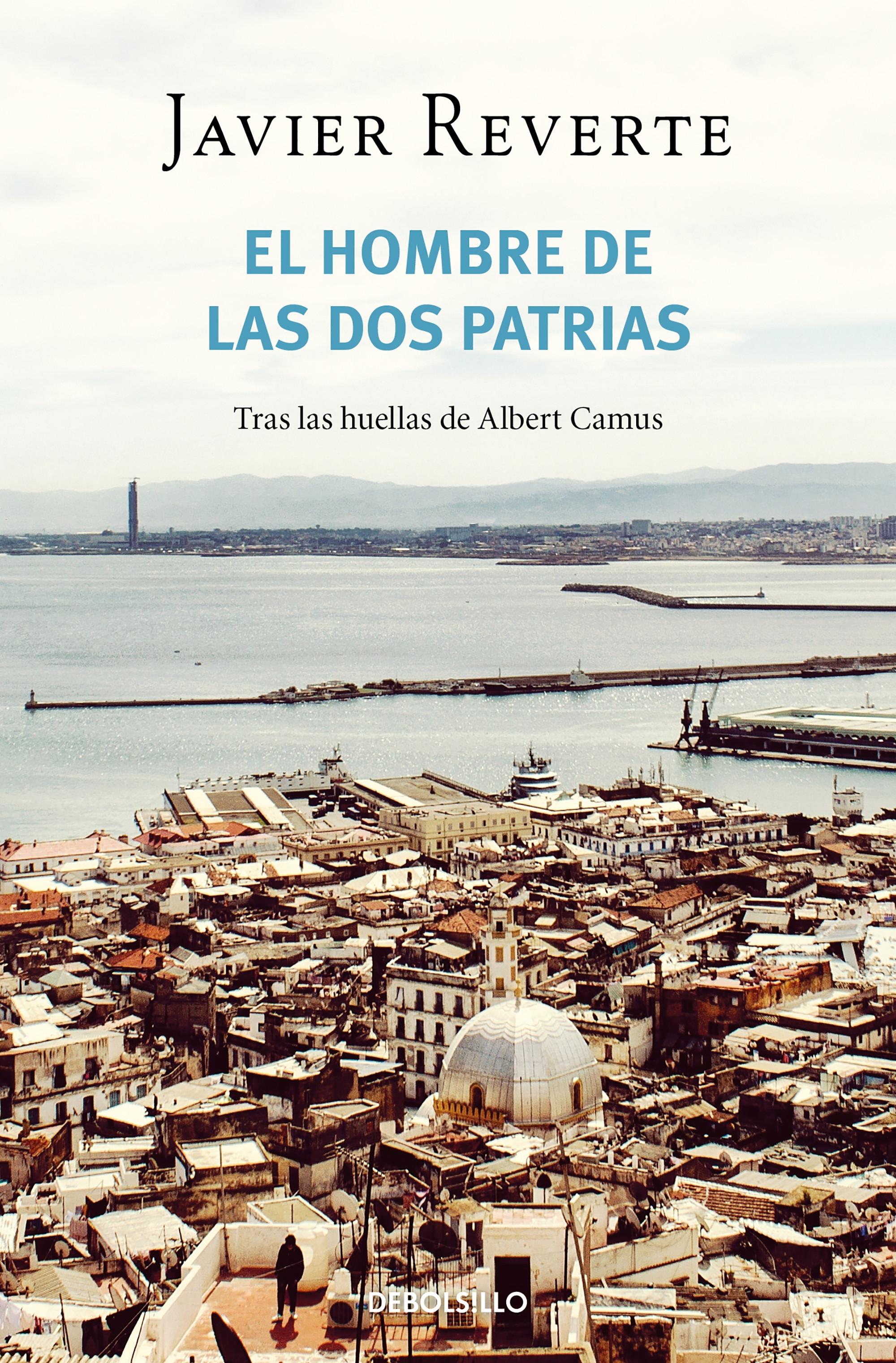 El hombre de las dos patrias "Tras las huellas de Albert Camus"