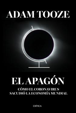 El apagón "Cómo el coronavirus sacudió la economía mundial".