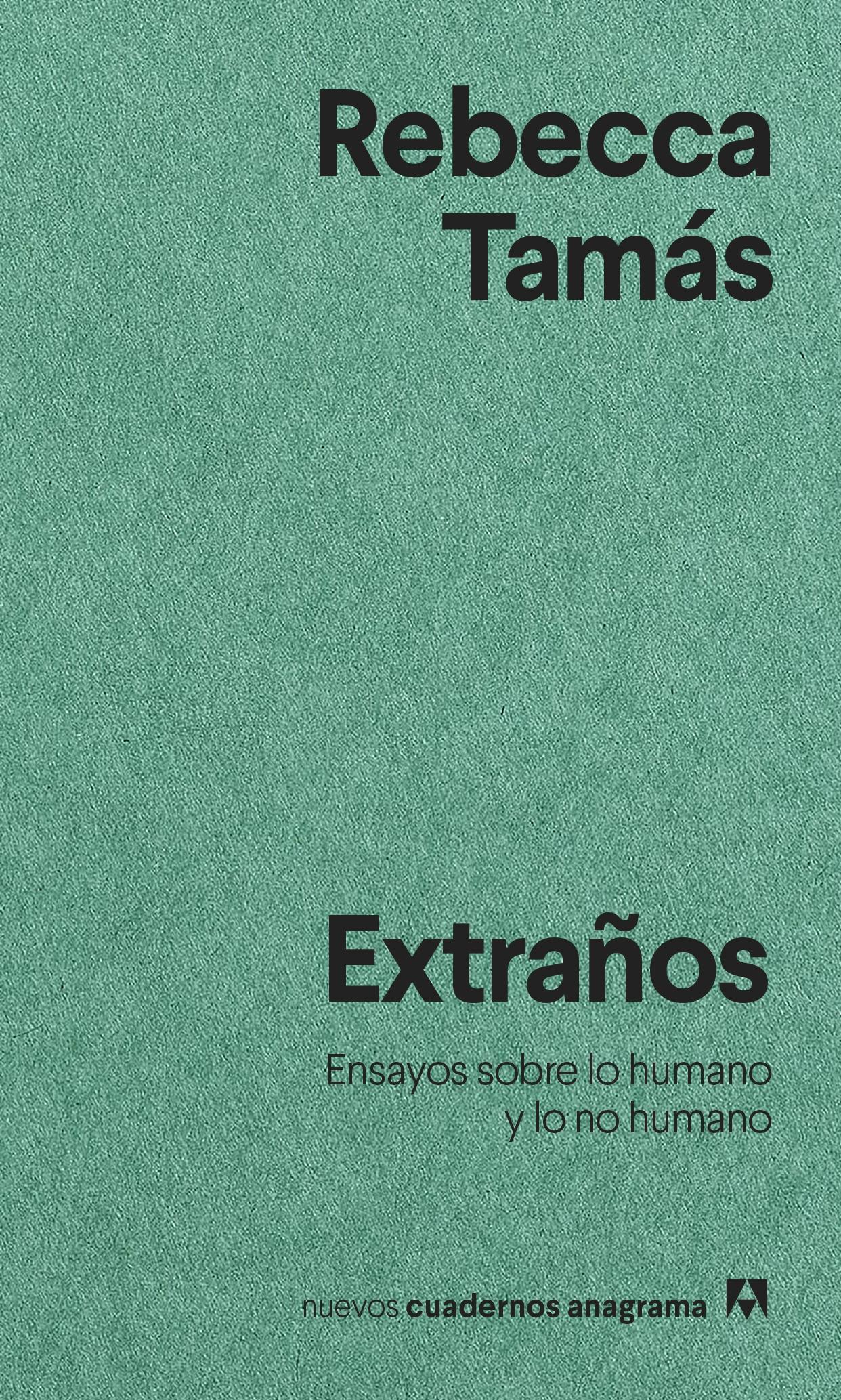 Extraños "Ensayos sobre lo humano y lo no humano". 