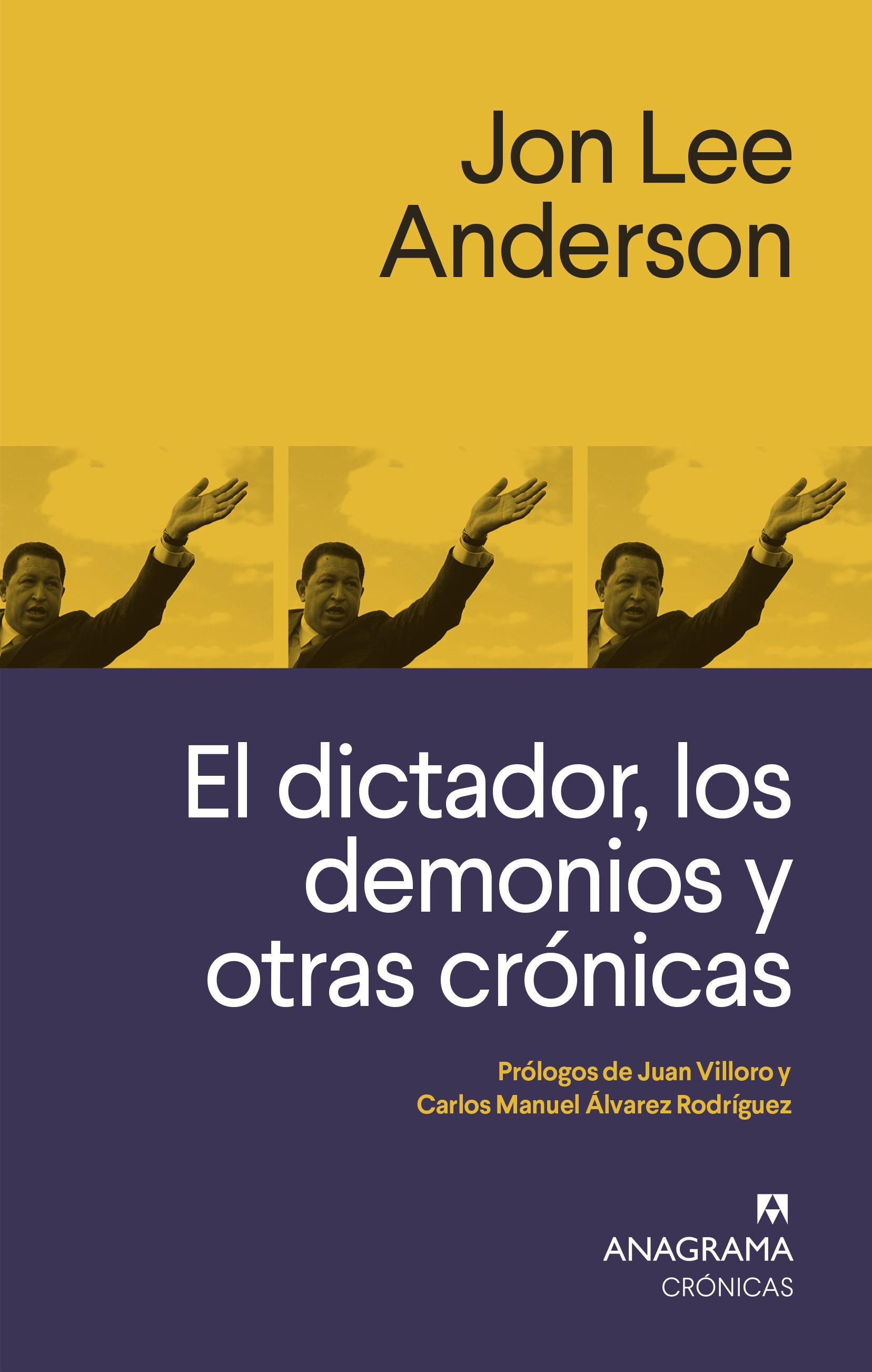 El dictador, los demonios y otras crónicas. 