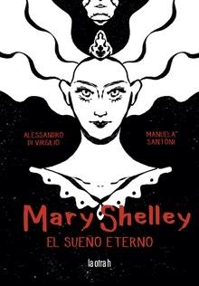 Mary Shelley. El eterno sueño