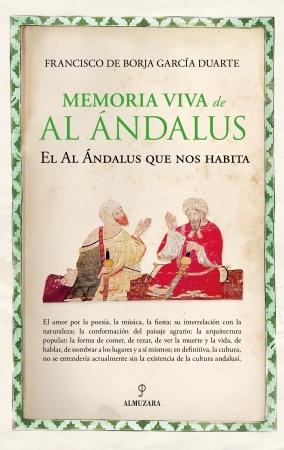 Memoria viva de Al Ándalus "El Al Ándalus que nos habita"
