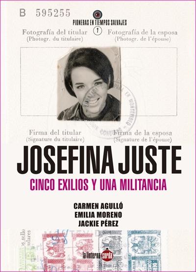 Josefina Juste Cuesta "Cinco exilios y una militancia"