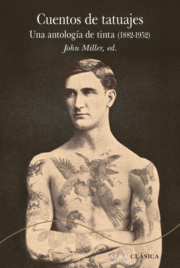 Cuentos de tatuajes "Una antología de tinta (1882-1952)". 