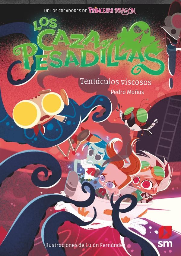 Tentáculos viscosos "(Los CazaPesadillas - 4)"
