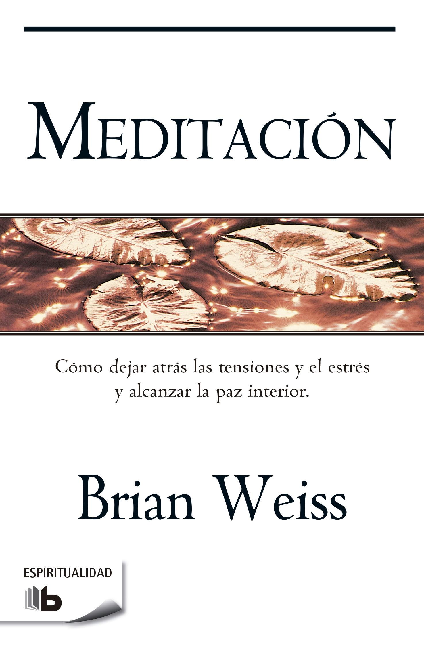 Meditación "Cómo dejar atrás las tensiones y el estrés y alcanzar la paz interior".