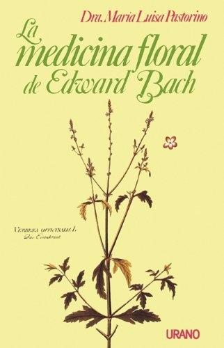 La medicina floral de Edward Bach. 