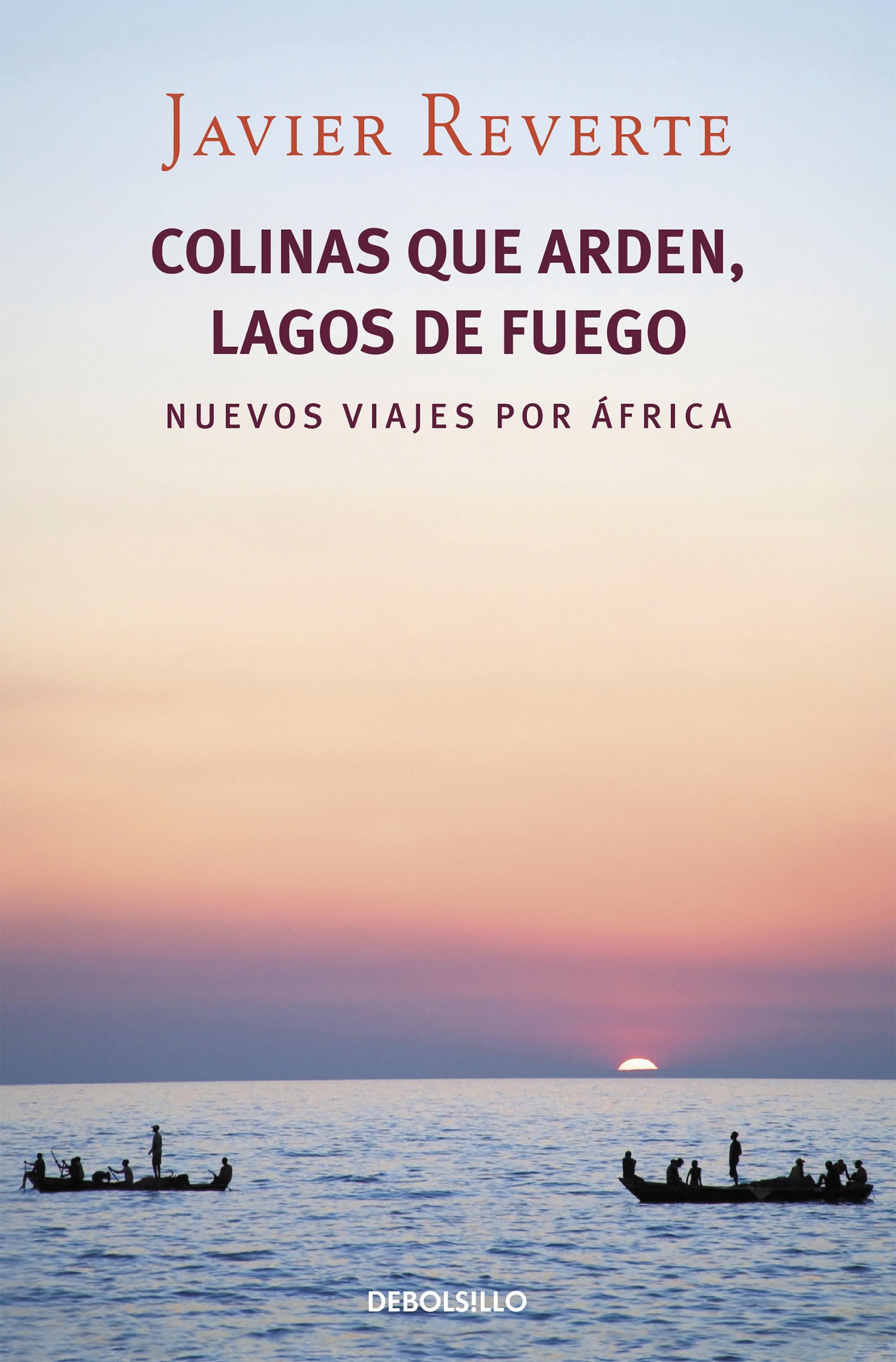 Colinas que arden, lagos de fuego "Nuevos viajes por África". 