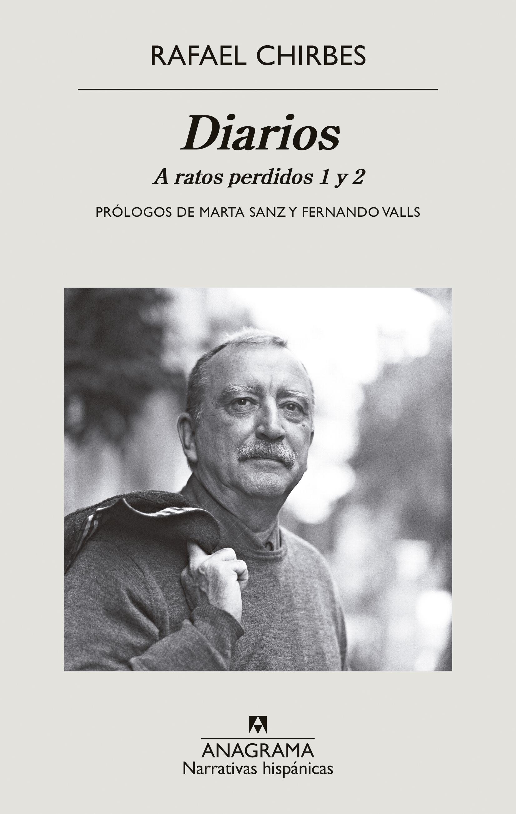 Diarios "A ratos perdidos - 1 y 2 (Rafael Chirbes)".