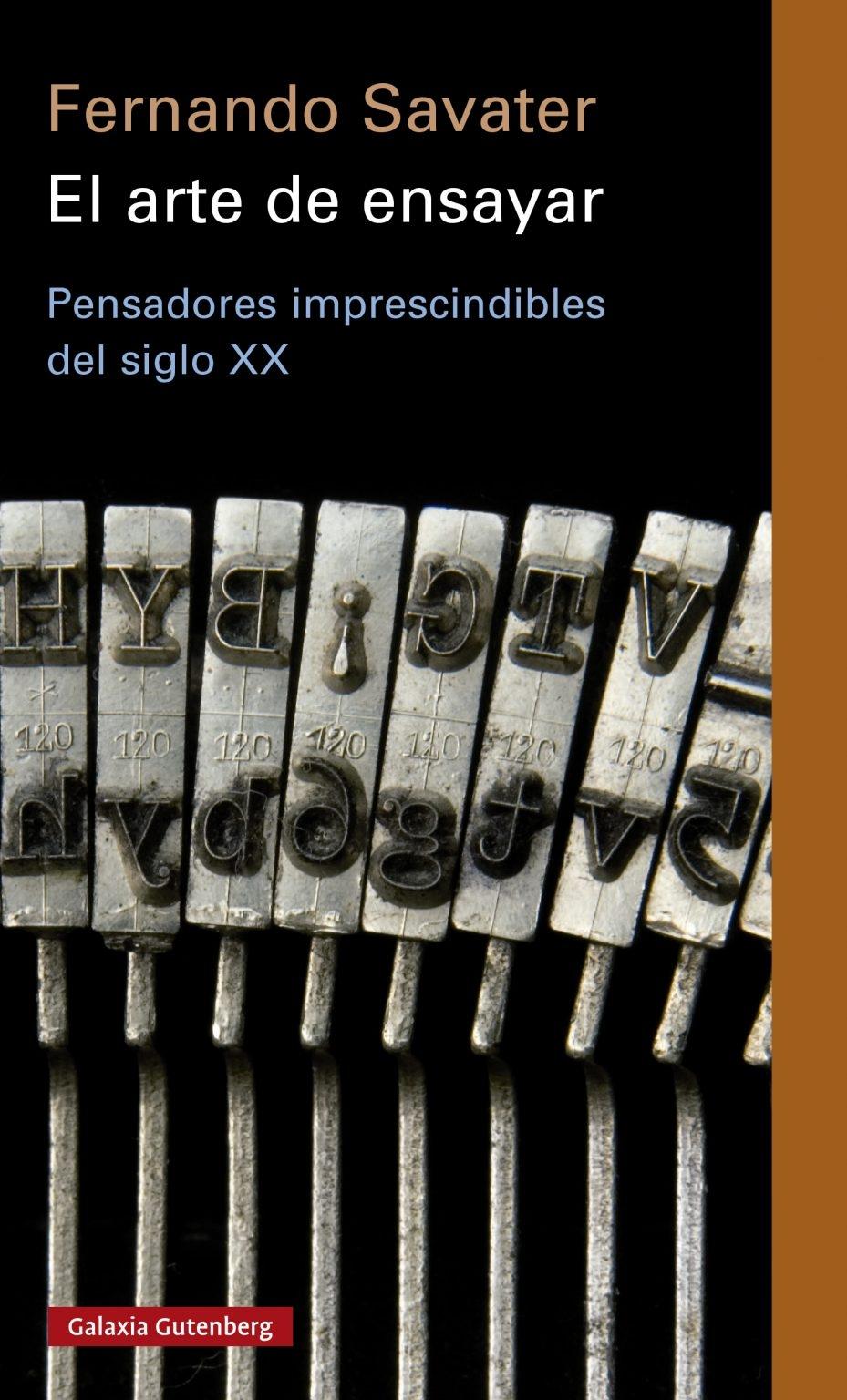 El arte de ensayar "Pensadores imprescindibles del siglo XX"