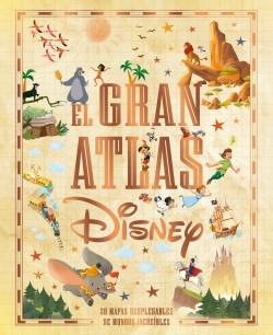 El Gran Atlas Disney "24 mapas desplegables de mundos increíbles"
