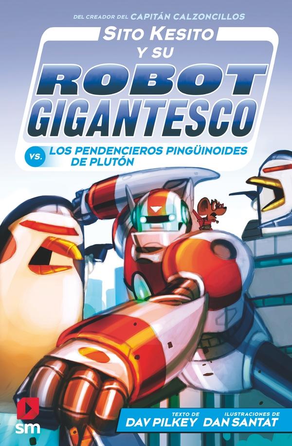Sito Kesito y su robot gigantesco vs. Los pendencieros pingüinoides de Plutón