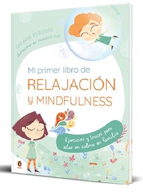 Mi primer libro de relajación y mindfulness "Ejercicios y trucos para estar en calma en familia"