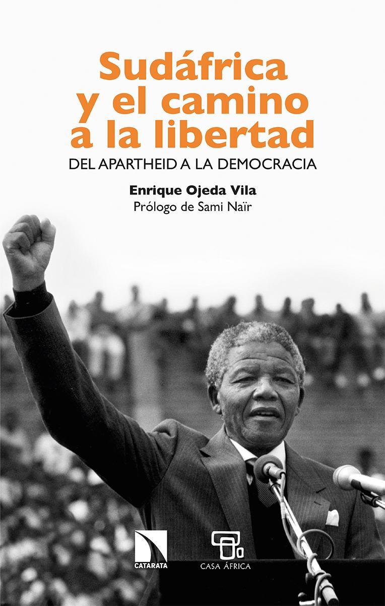 Sudáfrica y el camino a la libertad "Del apartheid a la democracia"