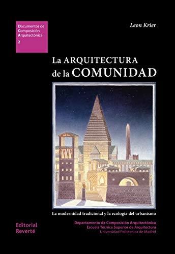 La arquitectura de la comunidad "La modernidad tradicional y la ecología del urbanismo". 