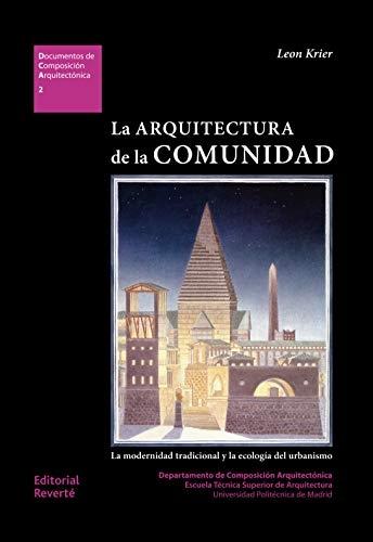 La arquitectura de la comunidad "La modernidad tradicional y la ecología del urbanismo"