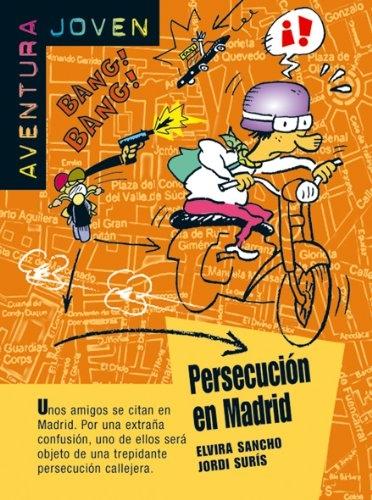 Persecución en Madrid "Aventura Joven. A1"