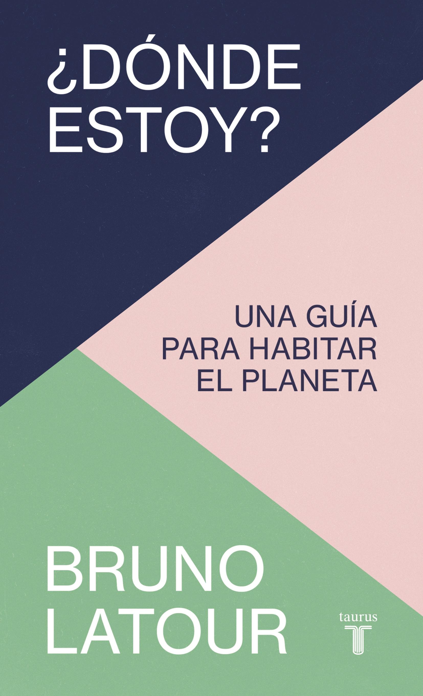 ¿Dónde estoy? "Una guía para habitar el planeta".