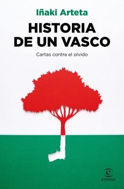 Historia de un vasco "Cartas contra el olvido". 