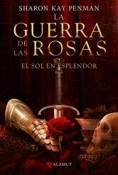 La Guerra de las Rosas - I: El sol en esplendor