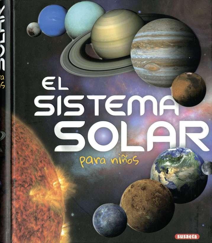 El sistema solar para niños · Montoro, Jorge: SUSAETA EDICIONES, .  -978-84-677-6470-3 - Libros Polifemo
