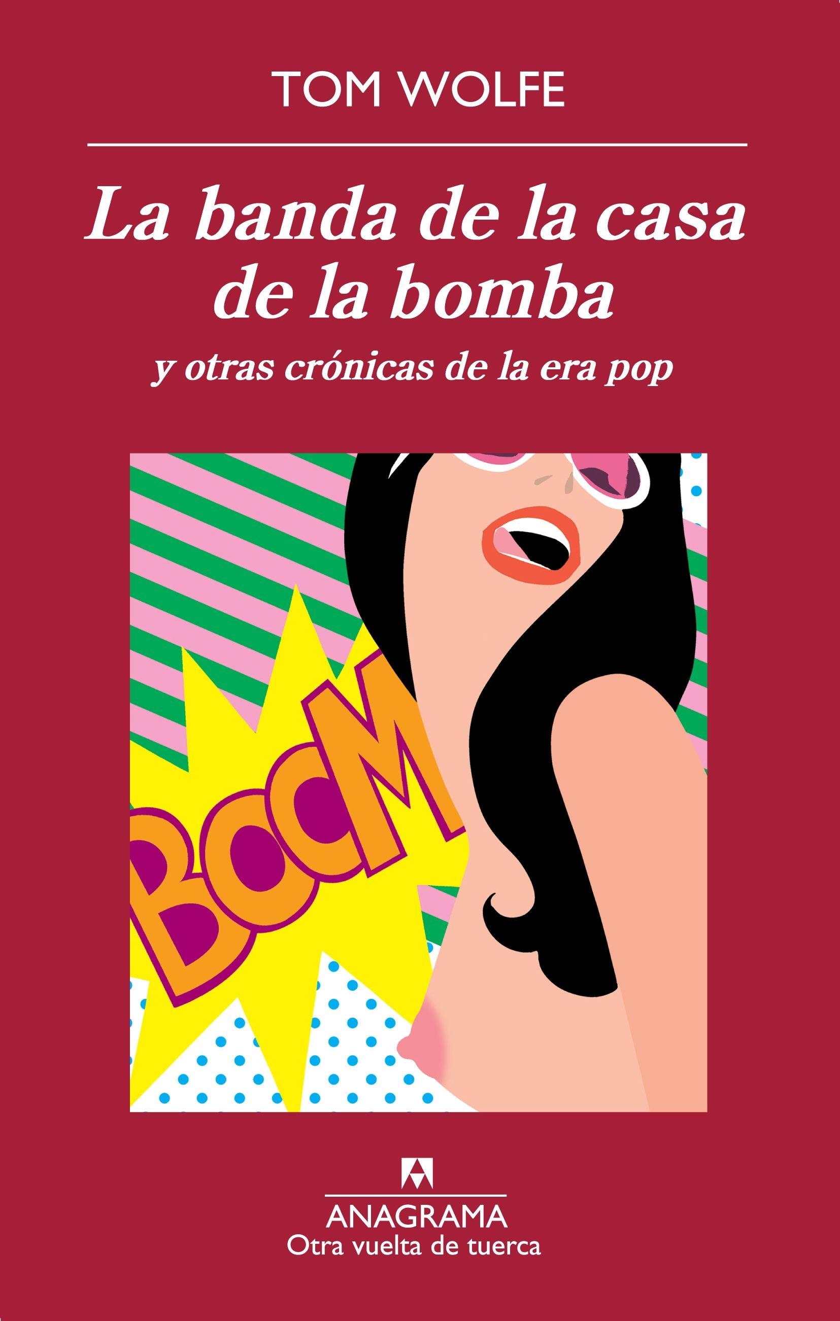 La banda de la casa de la bomba "Y otras crónicas de la era pop". 