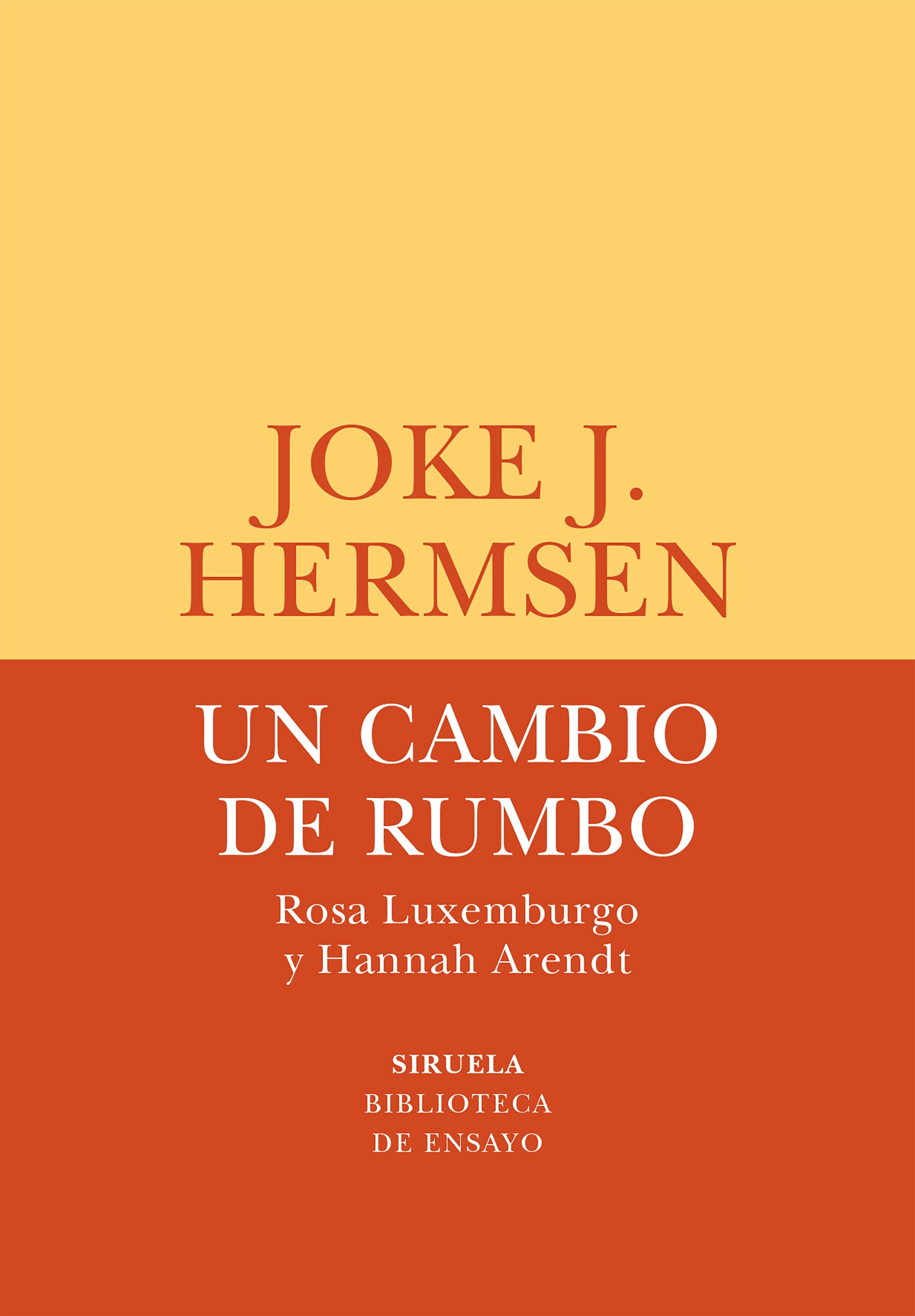 Un cambio de rumbo "Rosa Luxemburgo y Hannah Arendt". 