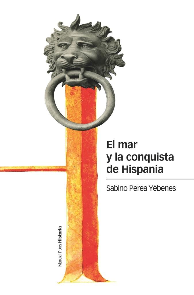 El mar y la conquista de Hispania.